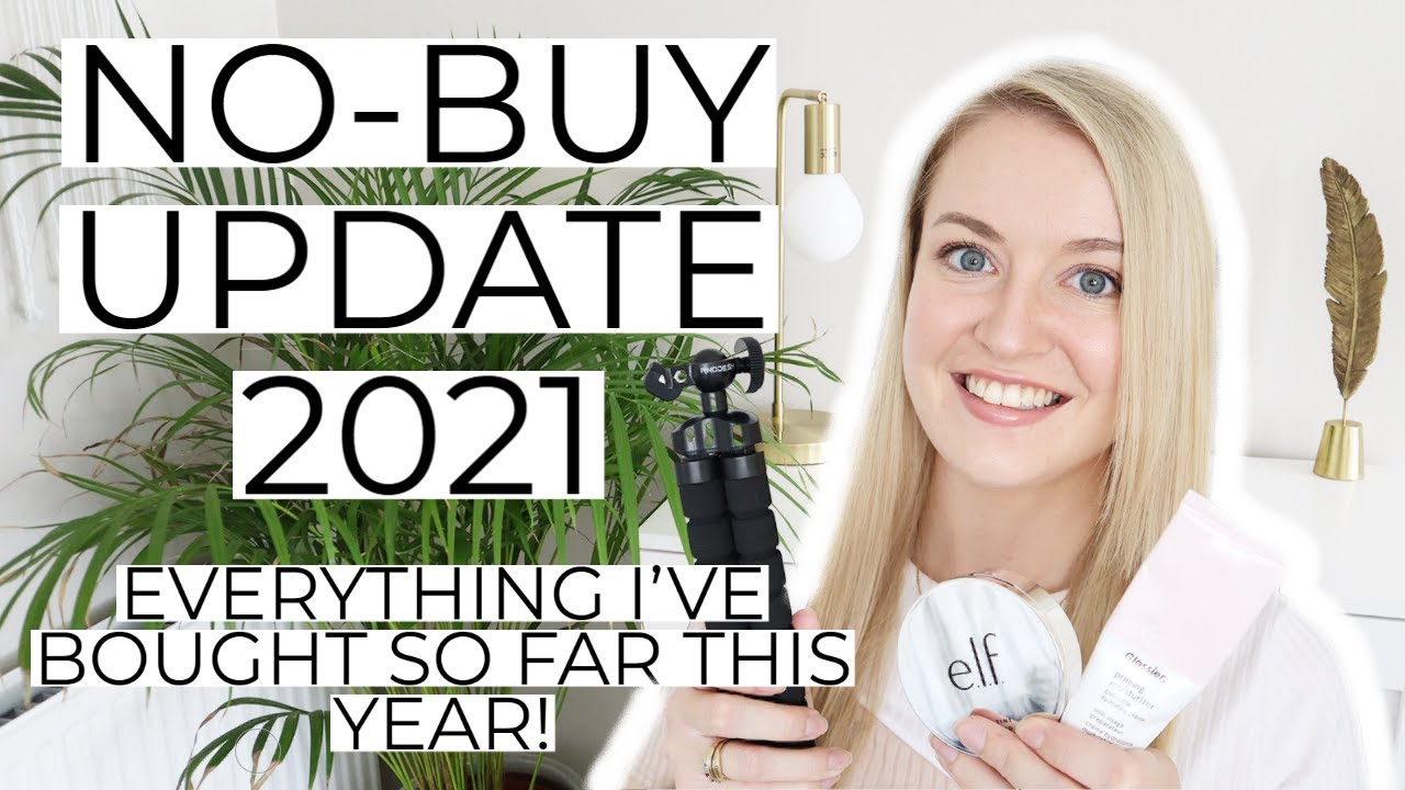 NO-BUY UPDATE 2021 - Everything I've bought so far this year & a little surprise!
