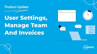 Product Update: User Settings + Manage Team + Invoices!