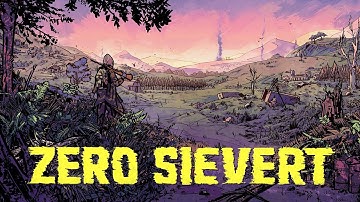 ZERO Sievert - trailer
