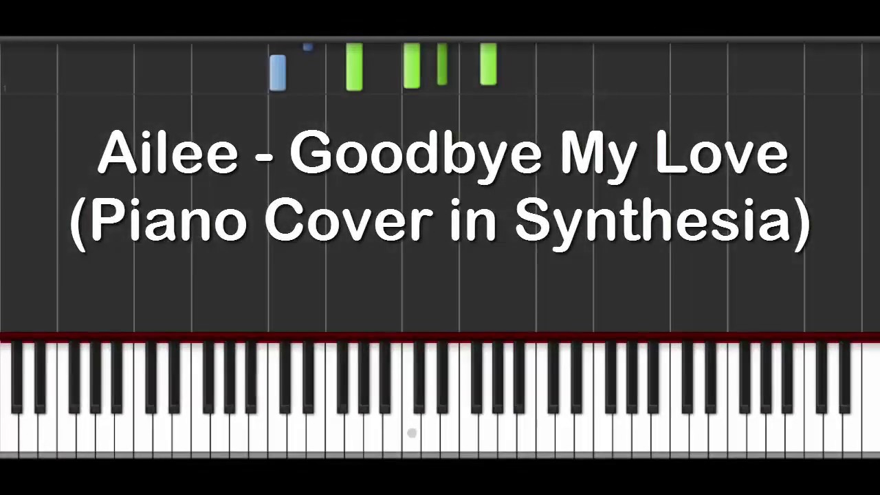 Ailee - Goodbye My Love (Piano Cover in Synthesia)"Goodbye My Love...