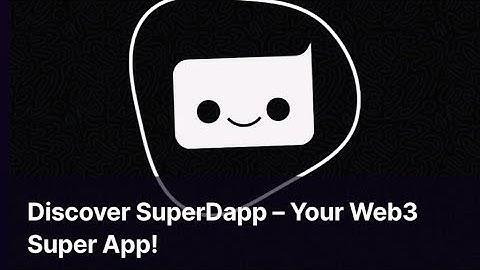 Discover SuperDapp - Your Web3 Super App! Sweat Wallet Learn & Earn