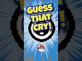 Guess That Cry!🔥 This One’s Tough… Do You Know the Cry?