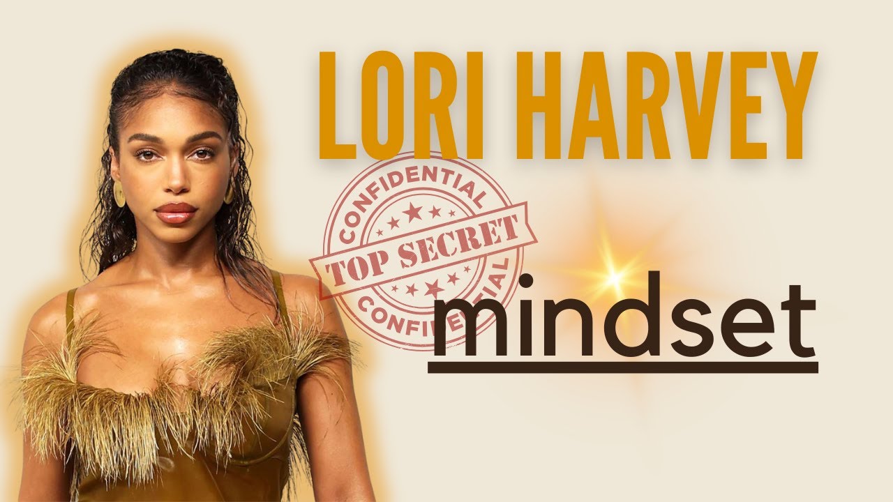 Lori Harvey Mindset - The Golden Girl: Why she is smarter than you think