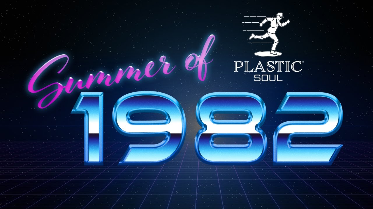 80s Appreciation: Summer of '82 on Plastic Soul, The Pop Culture Show by Entertainment Earth