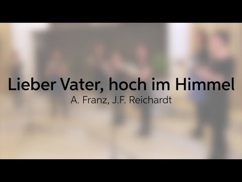 Lieber Vater, hoch im Himmel