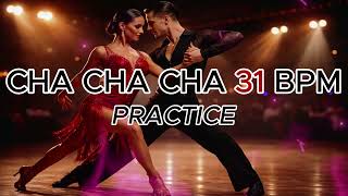 Cha Cha 31 BPM Practice – Slow Ballroom Dance Practice Music (22 Minutes)