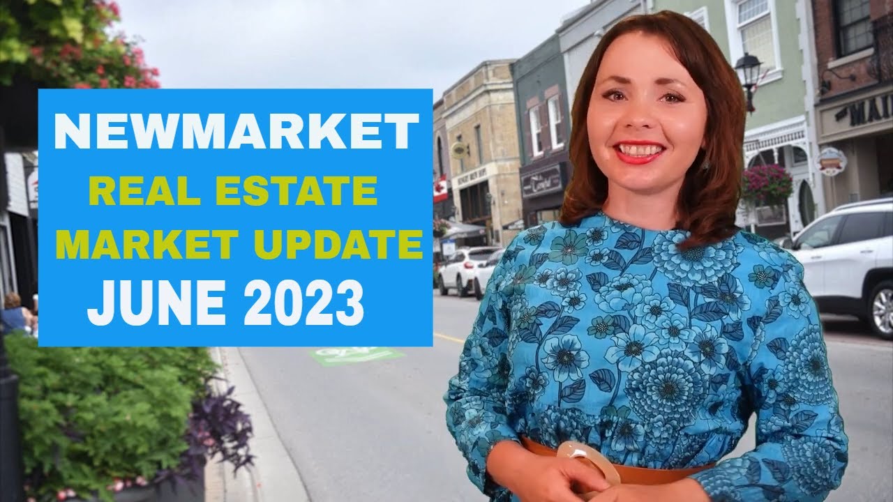 How is The Market? Real Estate Market Update for Newmarket, Ontario ...