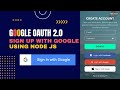 Login with google using node js  google authentication  google oauth using passportjs