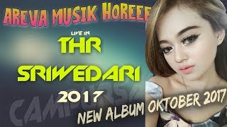 [TERBARU] FULL ALBUM AREVA LIVE THR SRIWEDARI 11 OKTOBER 2017