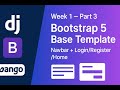 Week 1 (Part 3) – Django Social Network | Bootstrap 5 Base Template, Navbar, Login & Register Pages