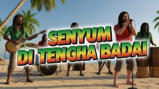 Senyum Di Tengah Badai | Reggae Indonesia Santai | Slow Relax Music 🌴