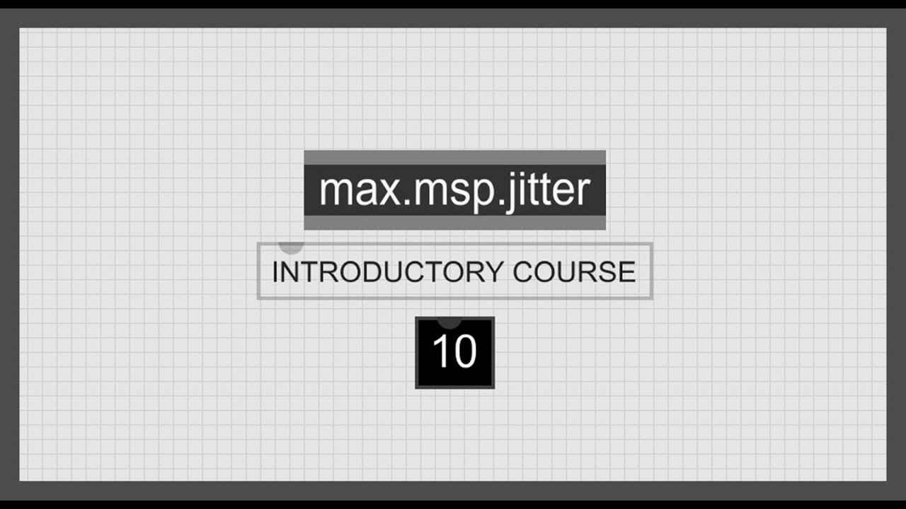 Max/MSP/Jitter Introductory Course | 10 | Working with Floating Point ...