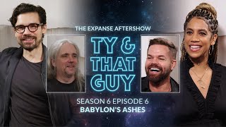 Ty & That Guy  The Expanse Aftershow S6E6 w/ Steven Strait & Dominque Tipper Babylon's Ashes