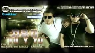 D & O Los Money Makers - Tu Y Yo (Prod. By Dexter Y Mista Greenz)