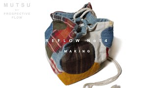 Patchwork Kinchaku Bag / Reflow No.54 / Making