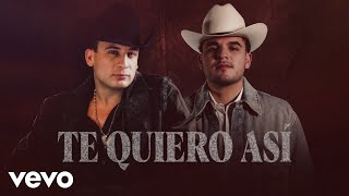 Valentín Elizalde, Edgardo Nuñez - Te Quiero Así (LETRA)
