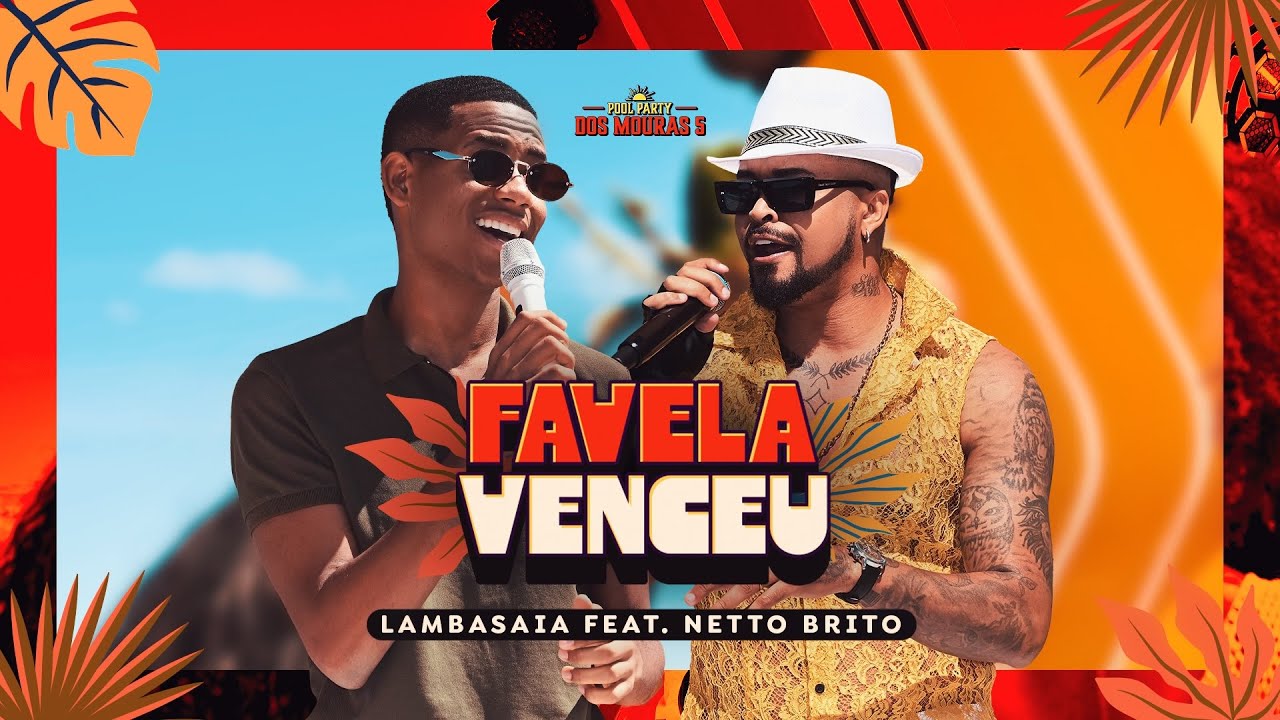 Watch Lambasaia, Netto Brito - Favela venceu on YouTube Watch Lambasaia, Netto Brito - Favela venceu on YouTube