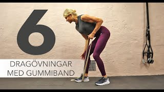 RYGG / AXLAR / ARMAR - 6 dragövningar med gummiband