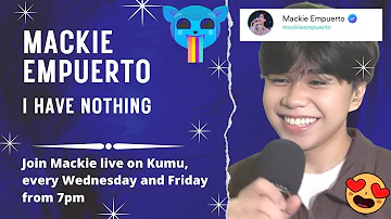 WOW! Mackie Empuerto- I Have Nothing Live On Kumu #MackieEmpuerto #TNTBoys