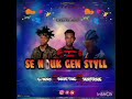 Se nouk gen stylegway ft dave tag matrak audio officiel