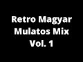 Retro Magyar Mulatos Mix Vol. 1