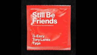 G Eazy - Still Be Friends (Official Instrumental) ft. Tory Lanez & Tyga