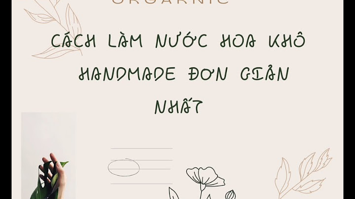 Hướng dẫn làm nước hoa handmade	Informational