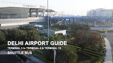 Delhi Airport Guide | Delhi Airport Shuttle Bus | Terminal 3 to Terminal 1 & Terminal 2 Travel GUIDE