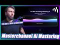 AI Mastering That Actually Respects Artists? (Masterchannel Review)