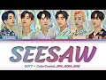 GOT7 (갓세븐) - &#39;&#39;SEESAW&#39;&#39; Lyrics歌詞 (Color_Coded_JPN_ROM_ENG) [한글자막]