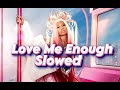 Nicki Minaj - Love Me Enough ft. Monica and Keyshia Cole Slowed