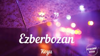 Koyu - Ezberbozan (Şarkı Sözü/Lyrics) HD