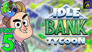 Idle Bank Tycoon - Gameplay Walkthrough Day 5 All Levels (Android & iOS)