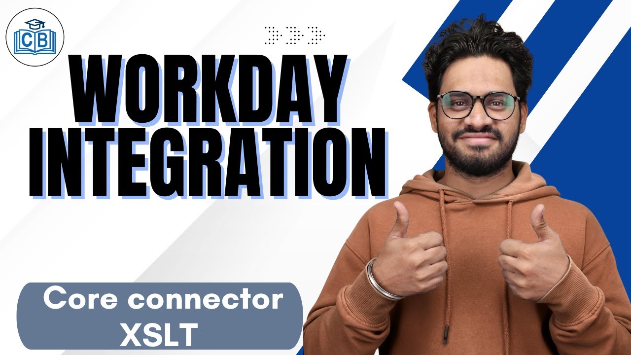 Workday Integration Core connector XSLT | Learn Workday Integration Course | CyberBrainer