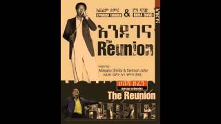 New Ethiopian Music Ephrem Tamiru Zemame The Reunion 2015 640X360