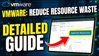 How to Reduce Resource Waste with VMware - Detailed Guide