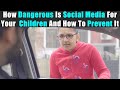 How Dangerous Is Social Media For Your Children And How To Prevent It | Rohit R Gaba