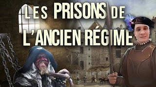 Les Horribles Prisons de l'Ancien Régime !