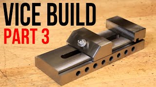 Toolmakers Vice Build Part 3  Grinding and Finishing