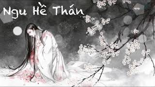 {PHIÊN ÂM THUẦN VIỆT} NGU HỀ THÁN/虞兮叹 - Văn Nhân Thính Thư/闻人听書