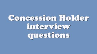 Concession Holder interview questions