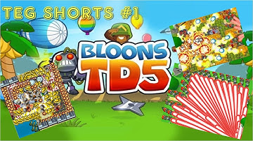 TEG Shorts # 1 (BTD5 Sandbox)