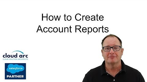Account Report | How to Create Create an Account Report in Salesforce 2025
