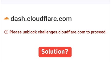 dash.cloudflare.com | Please unblock challenges cloudflare. com to proceed. | internal server error