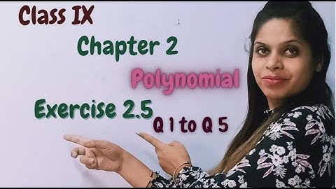 Class 9 Maths Polynomials Exercise 2.5 | Identities | Class 9 Maths Polynomials