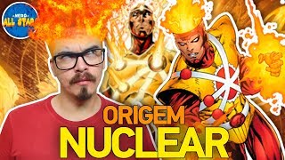 ORIGEM: NUCLEAR (FIRESTORM)