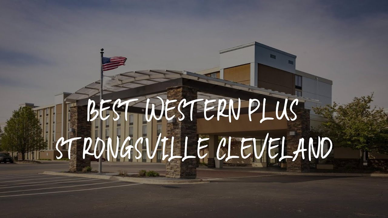 Best Western Plus Strongsville Cleveland Review Strongsville , United