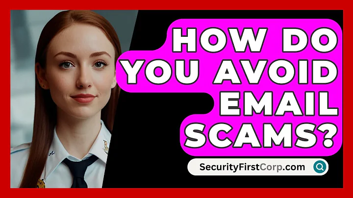 How Do You Avoid Email Scams? - SecurityFirstCorp.com
