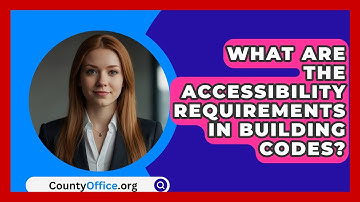 What Are The Accessibility Requirements In Building Codes? - CountyOffice.org