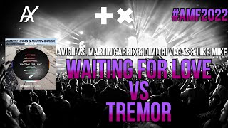 Waiting For Love vs. Tremor (Martin Garrix Mashup) (AMF 2022)